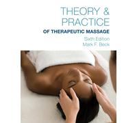 Theory & Practice of Therapeutic Massage, 6th Edition (Softcover)