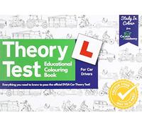 Theory Test Educational Colouring Book: Everything you need to know to pass the official DVSA Car Theory Test!: Study in Colour (YES): 1