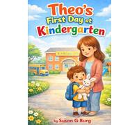 Theo's First Day at Kindergarten