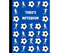 Theo's Notebook: Personalised Football Inspired Lined Journal