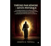 Théose par kénose - Mysti-Physique: Une théologie participative de la souffrance chrétienne à partir de l’analyse de la doctrine de la contemplation infusée et du concept de spiritualité victimaire