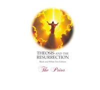 Theosis and the Resurrection: Black and White Print Edition