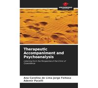 Therapeutic Accompaniment and Psychoanalysis: Listening from the Perspective of the Clinic of Coexistence