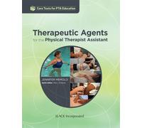 Therapeutic Agents for the Physical Therapist Assistant