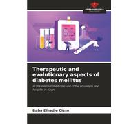 Therapeutic and evolutionary aspects of diabetes mellitus: at the internal medicine unit of the Fousseyni Dao hospital in Kayes