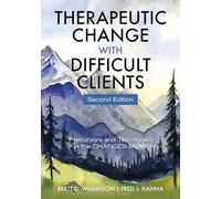 Therapeutic Change with Difficult Clients: Precursors and Techniques in the CHANGES Model