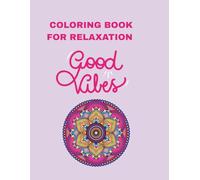 Therapeutic coloring book for relaxation: Anti stress coloring book meditation art