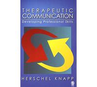 Therapeutic Communication: Developing Professional Skills