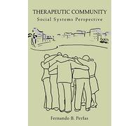 Therapeutic Community: Social Systems Perspective