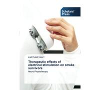 Therapeutic effects of electrical stimulation on stroke survivors: Neuro Physiotherapy