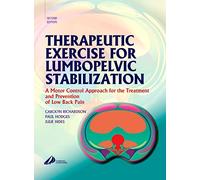 Therapeutic Exercise for Lumbopelvic Stabilization: A Motor Control Approach for the Treatment and Prevention of Low Back Pain