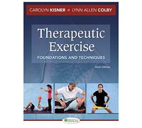 Therapeutic Exercise: Foundations and Techniques (Therapeudic Exercise: Foundations and Techniques)