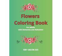 Therapeutic floral coloring book for adults with dementia | Libro de colorear terapéutico para adultos con demencia: Calm Activities for Relaxation ... para la relajación y conexión emocional