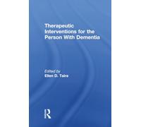 Therapeutic Interventions for the Person With Dementia (Physical & Occupational Therapy in Geriatrics)