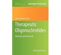 Therapeutic Oligonucleotides: Methods and Proto. Goodchild<|