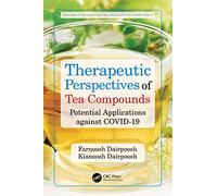 Therapeutic Perspectives of Tea Compounds: Potential Applications against COVID-19 (Medicinal Plants and Natural Products for Human Health)