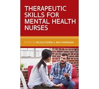 THERAPEUTIC SKILLS FOR MENTAL HEALTH NURSES