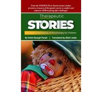 Therapeutic Stories: Principles & Techniques of Story Therapy for Children