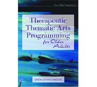 Therapeutic Thematic Arts Programming for Older Adults