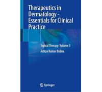 Therapeutics in Dermatology - Essentials for Clinical Practice: Topical Therapy: Volume 3