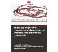 Thérapie cognitivo-comportementale pour les troubles obsessionnels compulsifs
