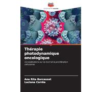 Thérapie photodynamique oncologique: Considérations sur la mort et la prolifération cellulaires