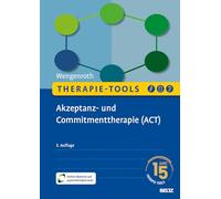 Therapie-Tools Akzeptanz- und Commitmenttherapie (ACT): Mit Online-Material