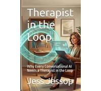 Therapist in the Loop: Why Every Conversational AI Needs a Therapist in the Loop