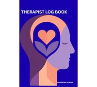 Therapist Log Book: Client Appointment Planner, Session Notes Tracker and Client Progress Journal