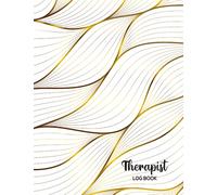 Therapist Log Book: Counselor and Therapist Notebook Record Client Appointments Patient Sessions Therapy Log Book Treatment Planner Notebook Journal