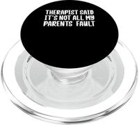 Therapist Said Its Not All My Parents Fault PopSockets PopGrip for MagSafe