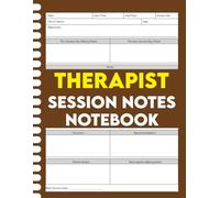 Therapist Session Notes Notebook: Structured Clinical Log for Psychotherapy & Counseling | Track Progress with Dedicated 'Previous vs. Current' Session Comparison & Client Action Plans (111 Pages)