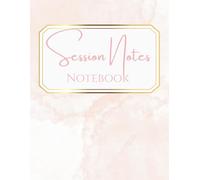 Therapist Session Notes Notebook | With Business Overview, Income Tracker & Yearly Goals: Tracker for Therapists, Psychologists, Social Workers, Counselors, Etc