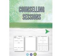 Therapist Session Record Book: Counselling Session Notes, Client Log, Processing Notes, Supervision Notes & Reflective Practice Journal for Counsellors, Psychotherapists and Therapy Trainees