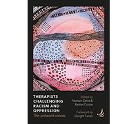 Therapists Challenging Racism and Oppression: The unheard voices