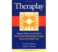 Theraplay: Helping Parents and Children Build Better Relationships Through Attachment-Based Play by Ann M. Jernberg (1998-10-27)