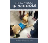 Therapy Dogs in Schools : An Evidence-Based Protocol for Best Practice