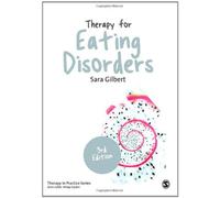 Therapy for Eating Disorders: Theory, Research & Practice (Therapy in Practice)