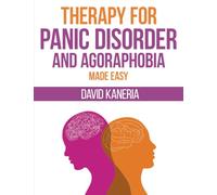 Therapy for Panic Disorder and Agoraphobia: Made Easy (Therapy Made Easy)