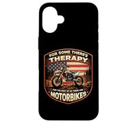 Therapy For The Rest There Are Motorbikes Dirt Bike America Case for iPhone 16 Plus