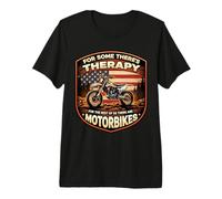 Therapy for The Rest There are Motorbikes Dirt Bike America Premium T-Shirt