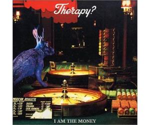 Therapy? - I am the Money (Ltd. Edition)