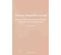 Therapy Integration Journal: Sessions, Reflections, Emotions & Practice