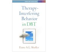 Therapy-Interfering Behavior in DBT (Guilford Dbt Practice)