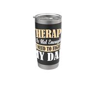 Therapy is Not Enough I Need to Fight My Dad Stainless Steel Insulated Tumbler