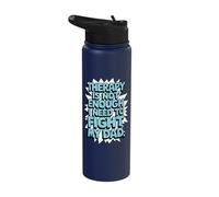 Therapy is Not Enough I Need to Fight My Dad Stainless Steel Insulated Water Bottle