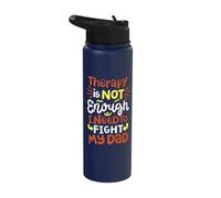 Therapy is Not Enough I Need to Fight My Dad Stainless Steel Insulated Water Bottle
