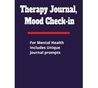 Therapy Journal, Mood Check-in: A Guided Daily Practice for Self-Reflection, Mindfulness, and Emotional Wellness