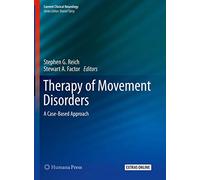 Therapy of Movement Disorders: A Case-Based Approach - Current Clinical Neurology - Humana