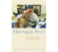 Therapy Pets: The Animal-Human Healing Partnership